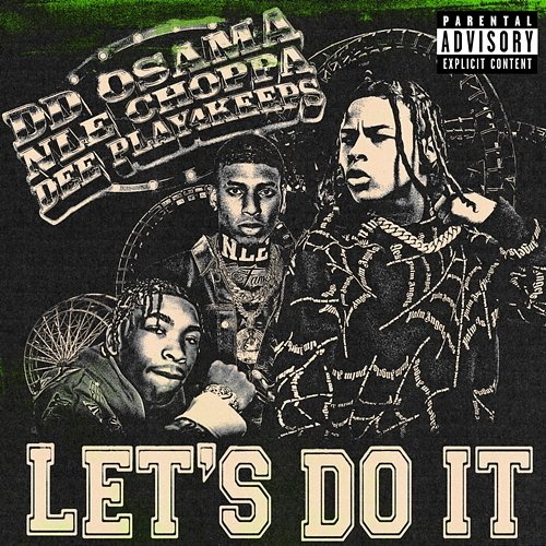Let's Do It DD Osama feat. NLE Choppa, Dee Play4Keeps