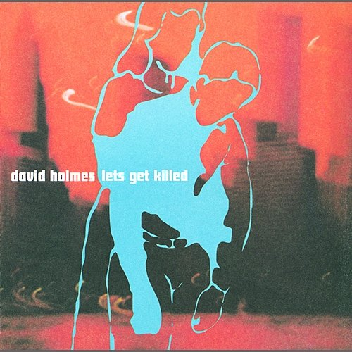 Let's Get Killed David Holmes