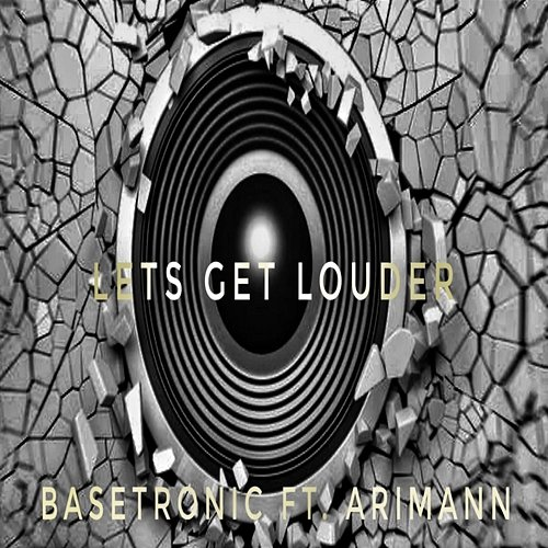 Let's Get Louder Basetronic feat. Arimann