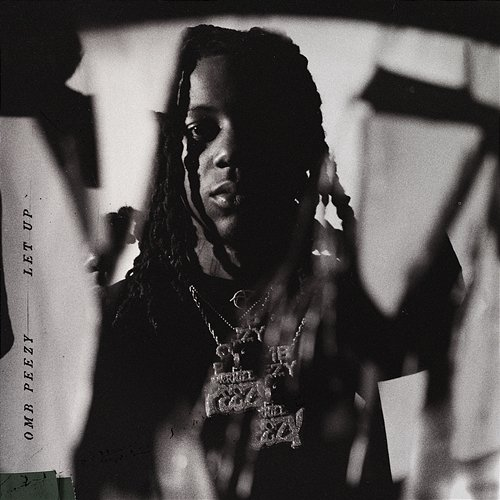 Let up OMB Peezy