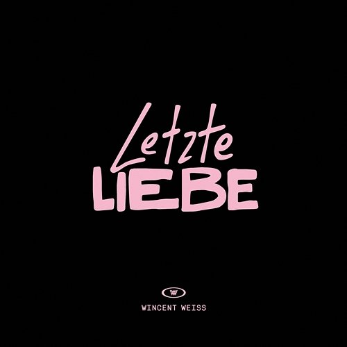 Letzte Liebe Wincent Weiss