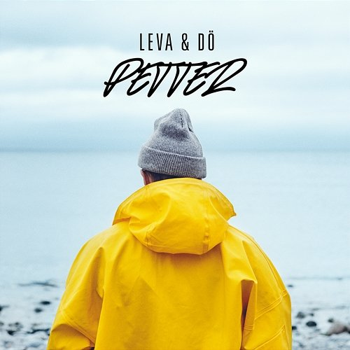 Leva & dö Petter feat. Daniel Boyacioglu