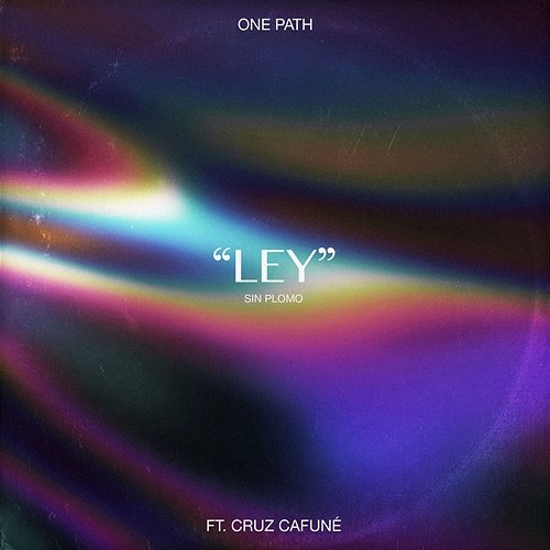 Ley One Path, Cruzzi, DJ Parriba