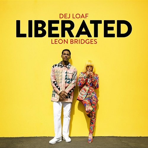 Liberated Dej Loaf, Leon Bridges