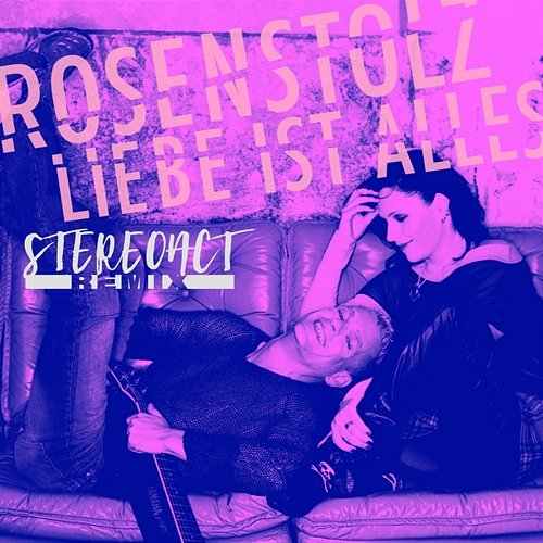 Liebe ist alles Rosenstolz, Stereoact