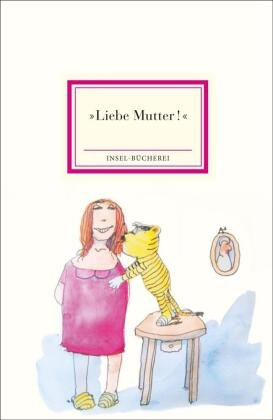 »Liebe Mutter!« Insel Verlag Gmbh, Insel Verlag