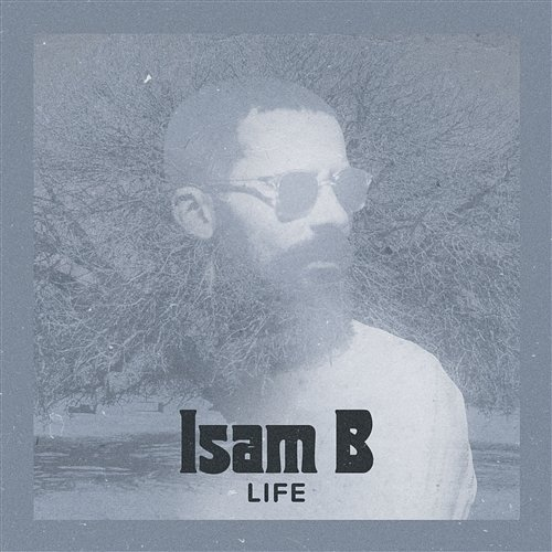 Life Isam B