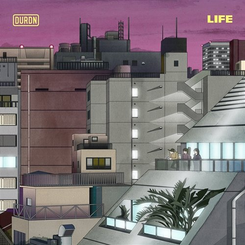 LIFE DURDN