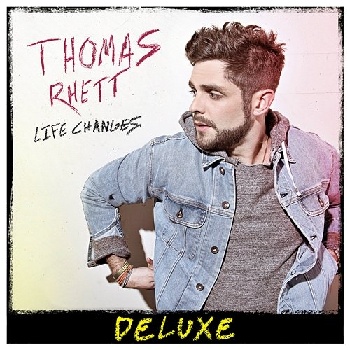 Life Changes Thomas Rhett