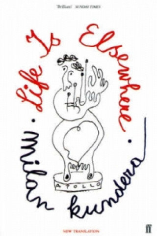 LIFE IS ELSEWHERE Kundera Milan
