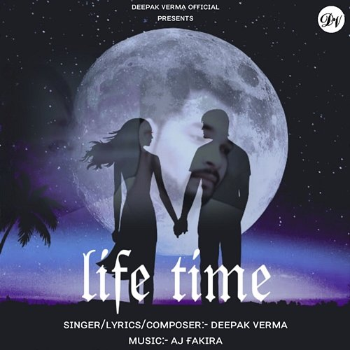 Life Time Deepak Verma