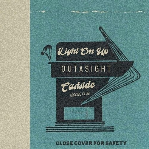 Light Em Up Outasight