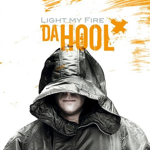 Light My Fire Da Hool