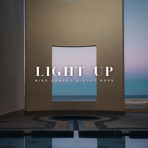 Light Up Mike Demero, Rory Hope