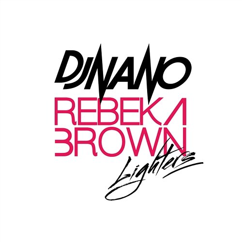 Lighters Rebeka Brown, Dj Nano