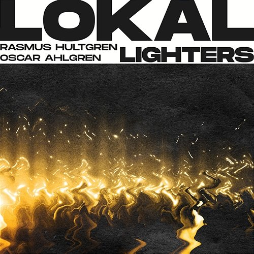 Lighters Lokal feat. Oscar Ahlgren, Rasmus Hultgren