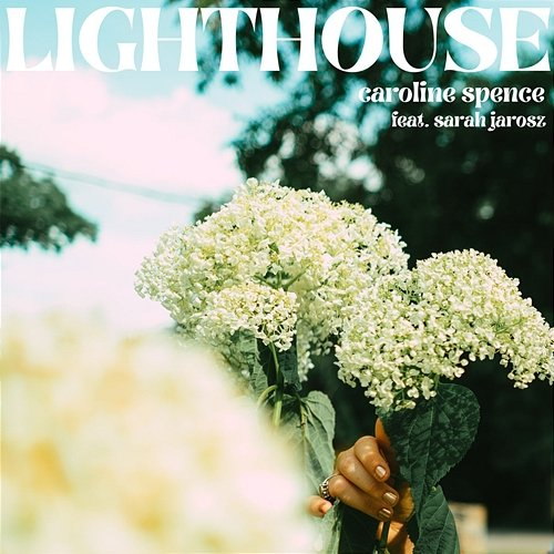 Lighthouse Caroline Spence, Sarah Jarosz