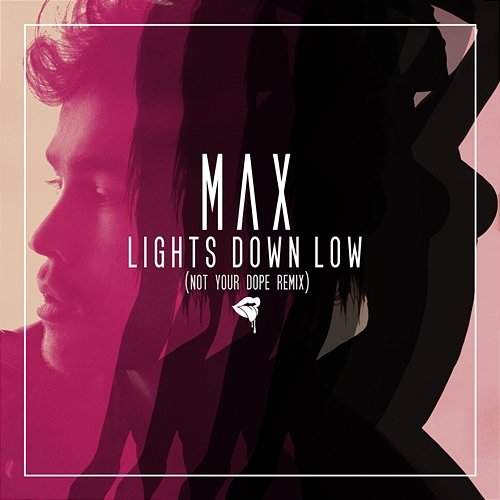 Lights Down Low Max