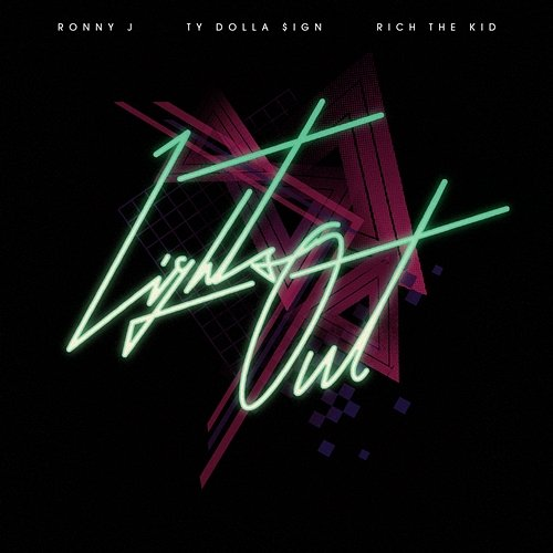 Lights Out Ronny J feat. Ty Dolla $ign, Rich The Kid