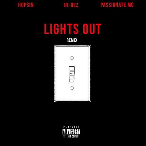 Lights out Forever M.C., Hi-Rez, Hopsin, Passionate MC