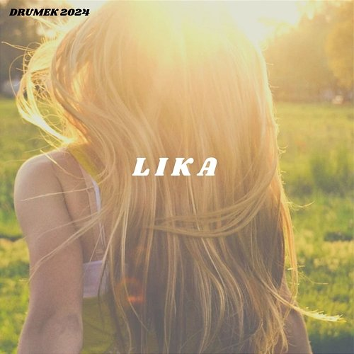 LIKA DRUMEK