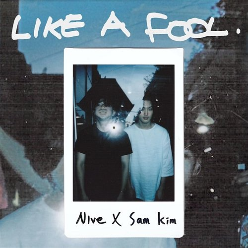 Like a Fool NIve, Sam Kim