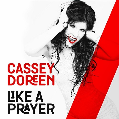 Like A Prayer Cassey Doreen