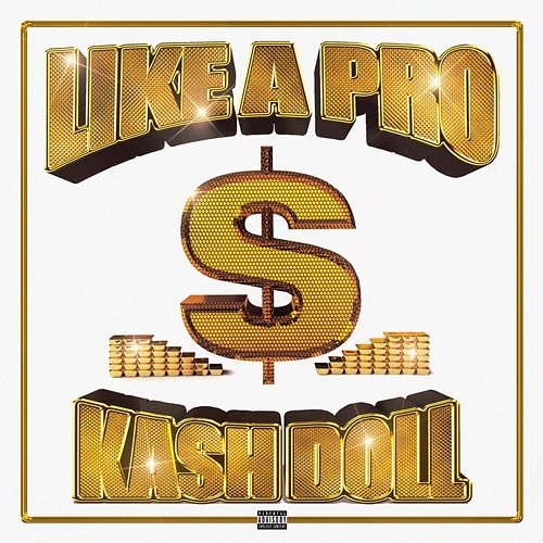 Like A Pro Kash Doll feat. Juicy J