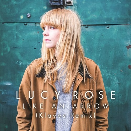 Like an Arrow Lucy Rose