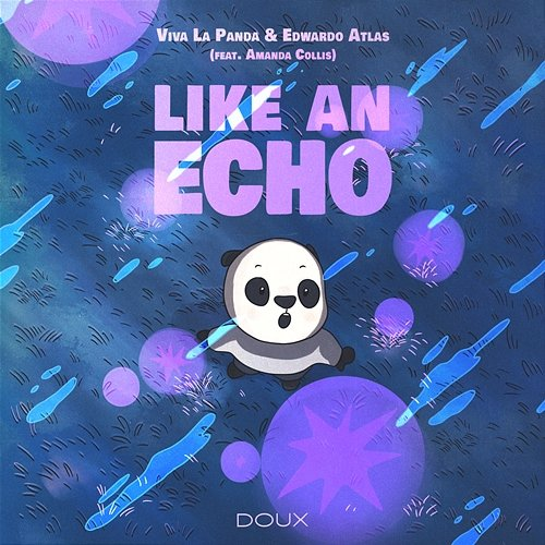 Like An Echo Viva La Panda & Edwardo Atlas feat. Amanda Collis