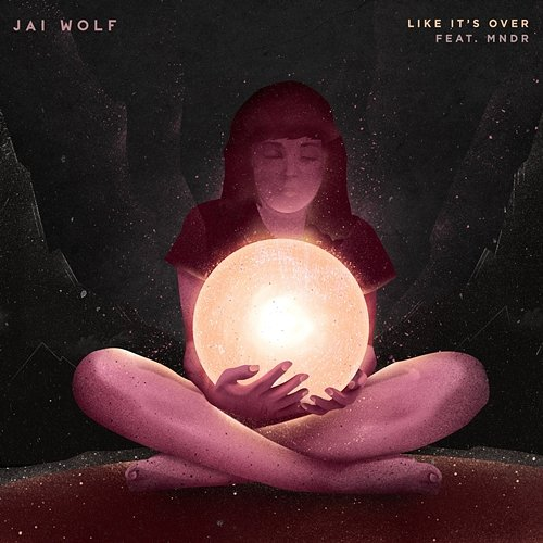 Like It's Over Jai Wolf