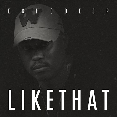 Like That Echo Deep