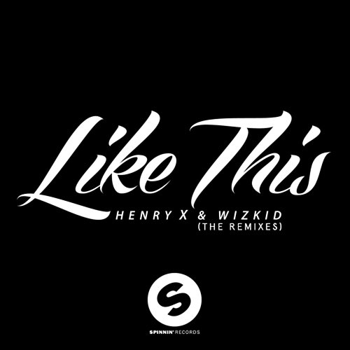 Like This Henry X & Wizkid