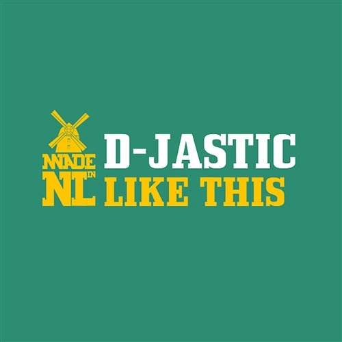 Like This D-Jastic