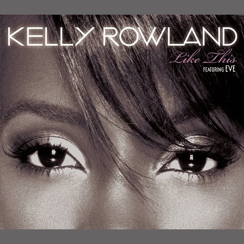 Like This Kelly Rowland, Eve