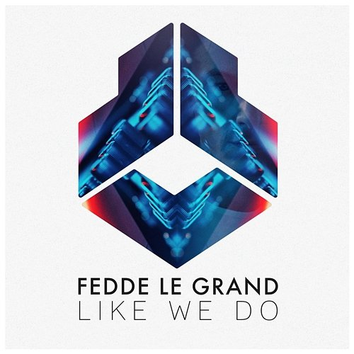 Like We Do Fedde Le Grand