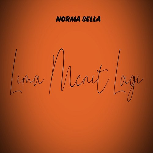 Lima Menit Lagi Norma Sella