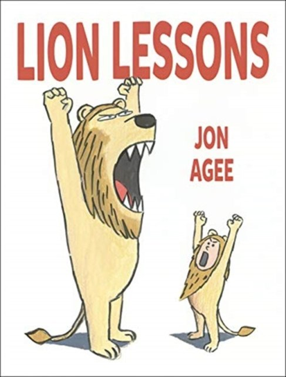 Lion Lessons Jon Agee