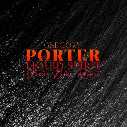 Liquid Spirit Gregory Porter