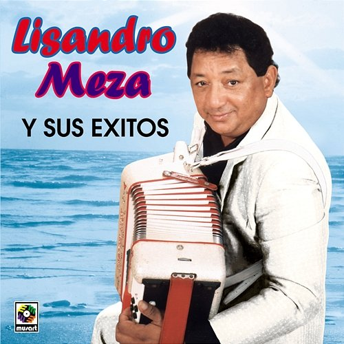 Lisandro Y Sus Éxitos Lisandro Meza