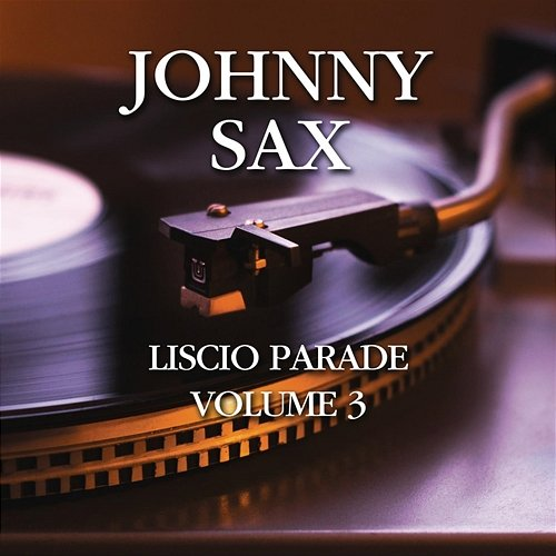Liscio Parade Volume 3 Johnny Sax