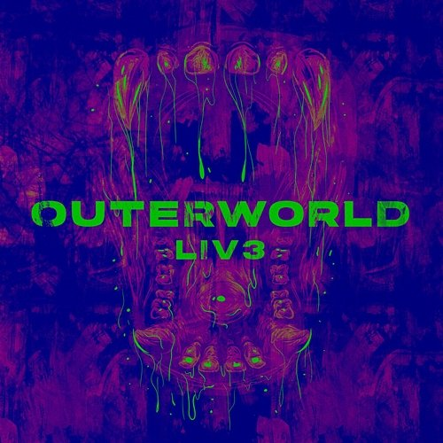 LIV3 OUTERWORLD