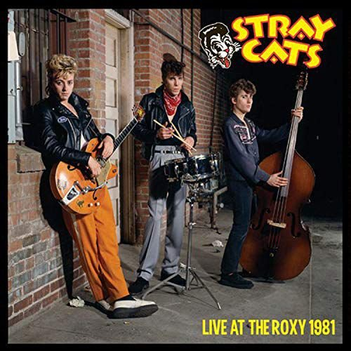 Live At The Roxy 1981 Stray Cats
