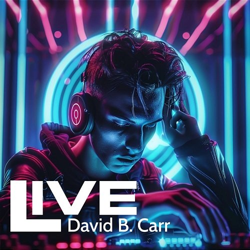 Live David B. Carr