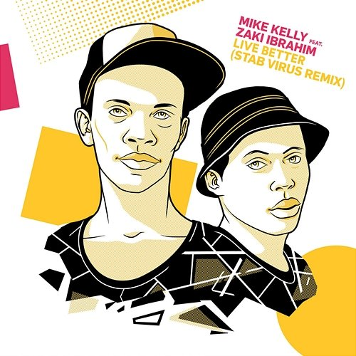 Live Better Mike Kelly and STAB Virus feat. Zaki Ibrahim