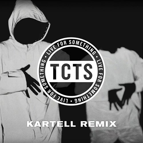 Live For Something TCTS