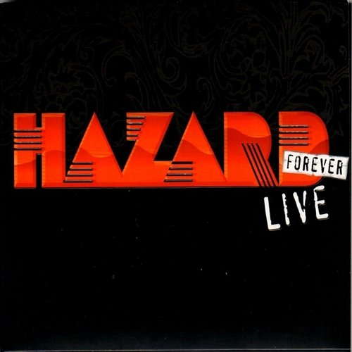 Live forever Hazard