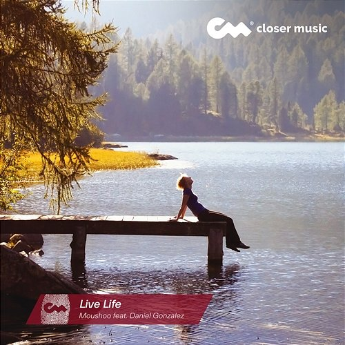 Live Life Moushoo feat. Daniel Gonzalez