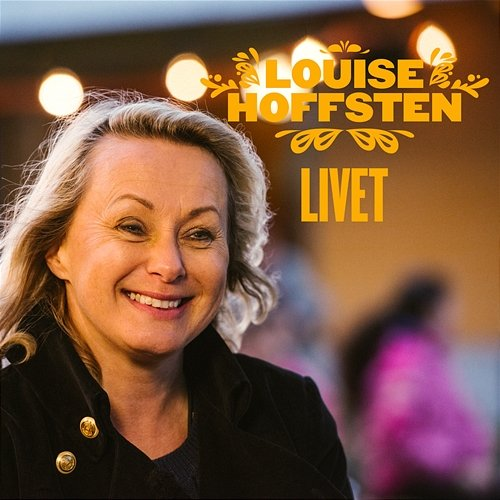 Livet Louise Hoffsten