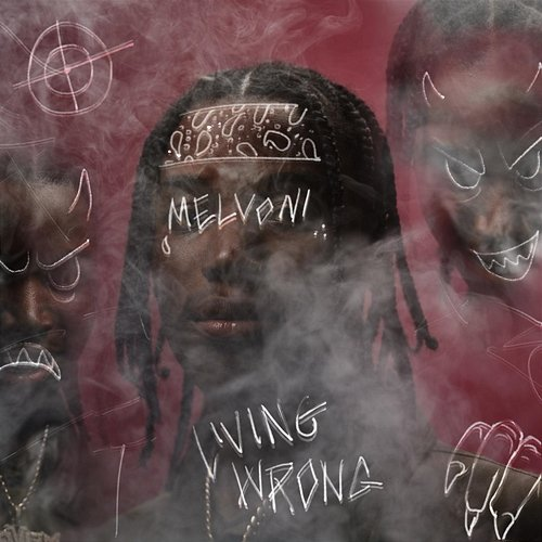 LIVING WRONG Melvoni feat. DJ Smallz 732